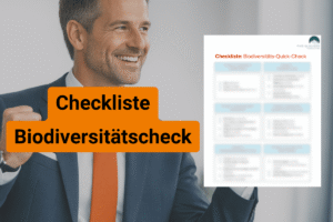 Erhalte eine kostenlose Checkliste zur Durchführung eines Biodiversitätschecks